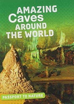 Amazing Caves Around the World - Castro, Rachel