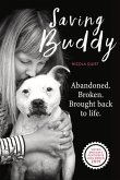 Saving Buddy: Abandoned. Broken. Brought Back to Life.