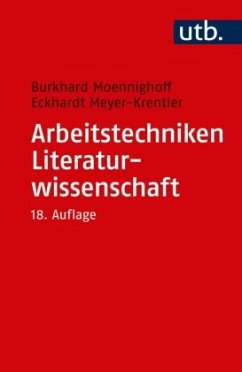 Arbeitstechniken Literaturwissenschaft - Moennighoff, Burkhard;Meyer-Krentler, Eckhardt