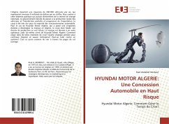 HYUNDAI MOTOR ALGERIE: Une Concession Automobile en Haut Risque - Merbout, Riad Abdallah