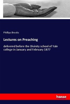 Lectures on Preaching - Brooks, Phillips