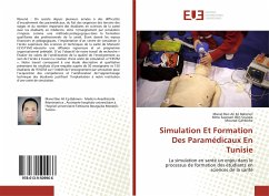 Simulation Et Formation Des Paramédicaux En Tunisie - Ben Ali Ep Bahmen, Manel;Ben Soussia, Mme Sawssen;Gahbiche, Mourad