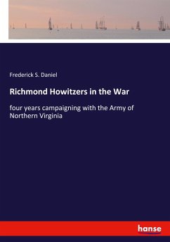 Richmond Howitzers in the War - Daniel, Frederick S.