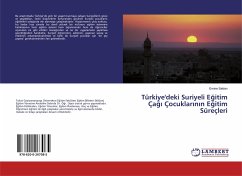 Türkiye'deki Suriyeli E¿itim Ça¿¿ Çocuklar¿n¿n E¿itim Süreçleri - Saklan, Emine