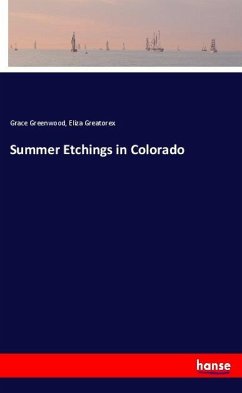 Summer Etchings in Colorado - Greenwood, Grace;Greatorex, Eliza