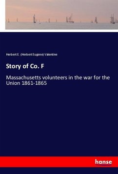 Story of Co. F - Valentine, Herbert Eugene