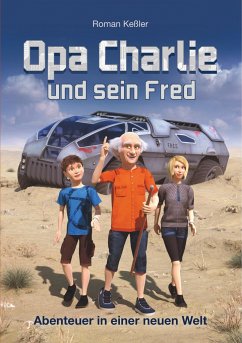 Opa Charlie und sein Fred - Keßler, Roman