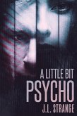 A Little Bit Psycho (eBook, ePUB)