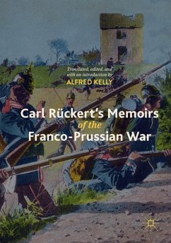 Carl Rückert's Memoirs of the Franco-Prussian War - Kelly, Alfred