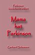 Mama hat Parkinson - Bild 1
