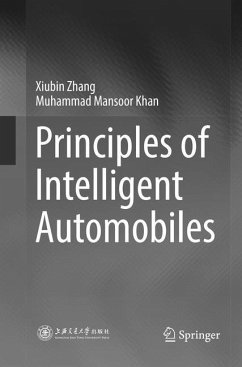 Principles of Intelligent Automobiles - Zhang, Xiubin;Khan, Muhammad Mansoor