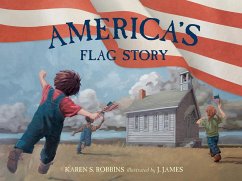 America's Flag Story - Robbins, Karen S