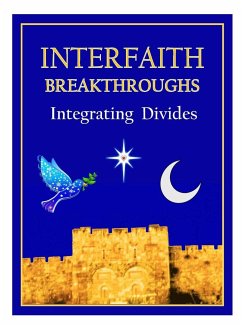 INTERFAITH BREATHROUGHS - Mark, Daniel; Eisuh, Hajj; Ahshair, Ephraim