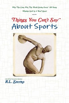 Things You Can't Say About Sports - Sterup, R. L.