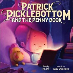 Patrick Picklebottom and the Penny Book - Miletsky, Jay Jay