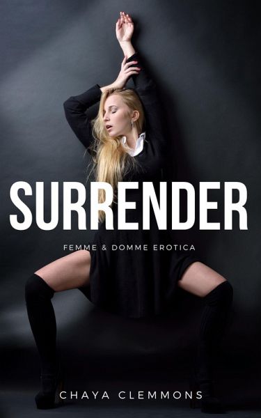 Surrender (Femme and Domme Erotica) (eBook, ePUB)