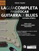La gui¿a completa para tocar guitarra de blues Libro 1