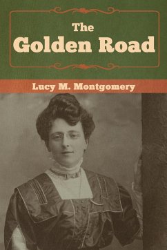 The Golden Road - Montgomery, Lucy M.