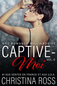 Captive-Moi (Vol. 6) (eBook, ePUB) - Ross, Christina