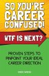 So You're Career Confused! WTF Is Next? - Bild 1