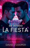 Se Acabo La Fiesta (eBook, ePUB) Se Acabo La Fiesta (eBook, ePUB)