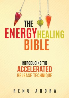 The Energy Healing Bible - Arora, Renu