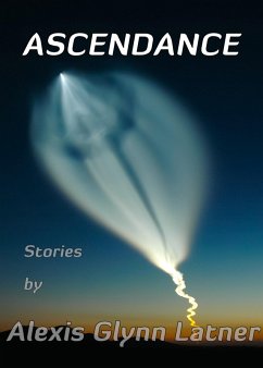 Cover Ascendance, Science Fiction Stories about Reaching for the Stars (eBook, ePUB)