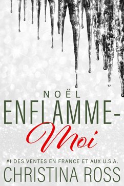 Enflamme-Moi: Noël (eBook, ePUB) - Ross, Christina