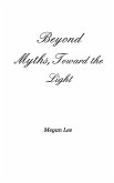Beyond Myths, Toward the Light