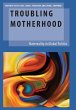 Troubling Motherhood - Bild 1