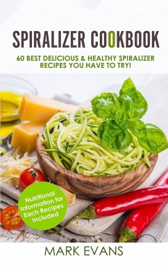 Spiralizer Cookbook - Evans, Mark