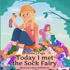 Today I Met The Sock Fairy - Page, Tabitha J.