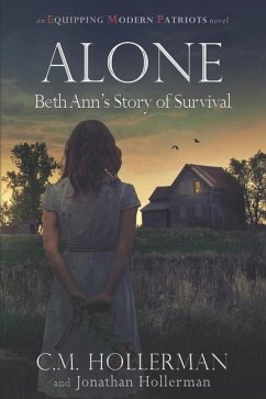 Alone: Beth Ann's Story of Survival - Hollerman, Jonathan; Hollerman, C. M.