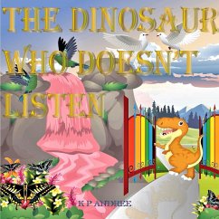 The Dinosaur Who Doesn't Listen - Andree, K P