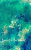 Beautiful Moments Blank Page Write In Journal (Green Abstract)