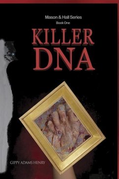 Killer DNA--Mason & Hall Series, Book One - Henry, Gippy Adams