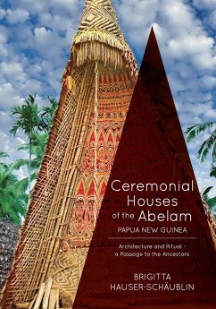 Ceremonial Houses of the Abelam Papua New Guinea: Architecture and Ritual-Passage to the Ancestors - Hauser-Schaublin, Brigitta