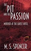 The Pit and the Passion: Murder at the Ghost Hotel