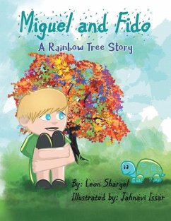 Miguel and Fido: A Rainbow Tree Story - Shargel, Leon