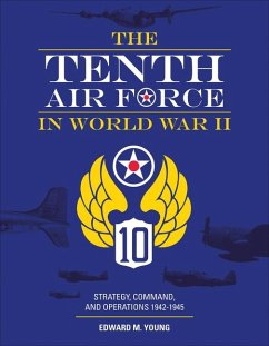 The Tenth Air Force in World War II - Young, Edward M