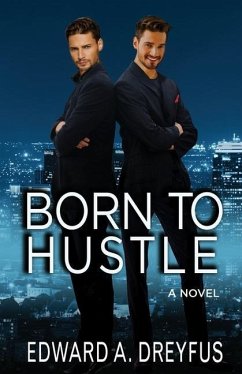 Born to Hustle - Dreyfus, Edward A.