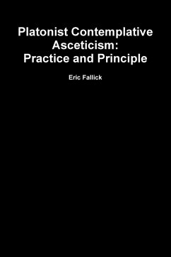 Platonist Contemplative Asceticism - Fallick, Eric