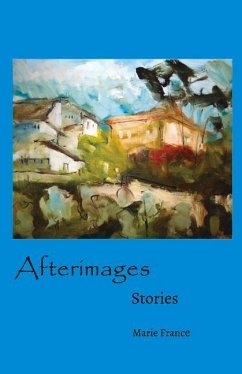 Afterimages: Stories Volume 1 - France, Marie