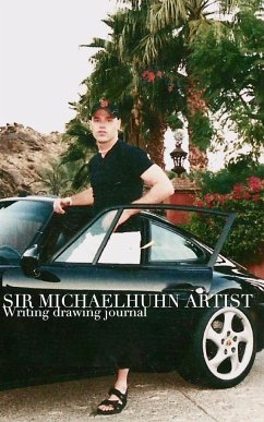 Sir Michael Artist Writing drawing journal - Huhn, Michael; Huhn, Michael