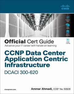 CCNP Data Center Application Centric Infrastructure 300-620 Dcaci Official Cert Guide - Ahmadi, Ammar