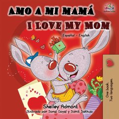 Amo a mi mamá I Love My Mom - Admont, Shelley; Books, Kidkiddos