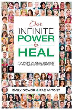 Our Infinite Power to Heal - Gowor, Emily; Antony, Rae