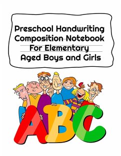 Preschool Handwriting Composition Notebook For Elementary Aged Boys and Girls - Douglas, Jenny