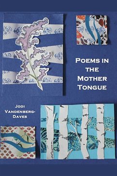 Poems in the Mother Tongue - Vandenberg-Daves, Jodi