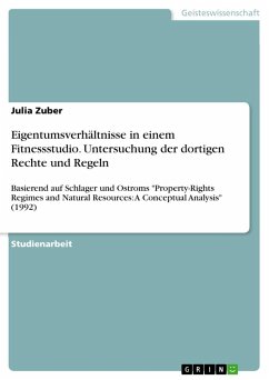 Eigentumsverhältnisse in einem Fitnessstudio. Untersuchung der dortigen Rechte und Regeln - Zuber, Julia